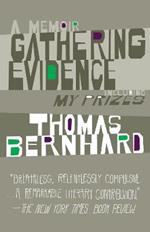 Gathering Evidence & My Prizes: A Memoir