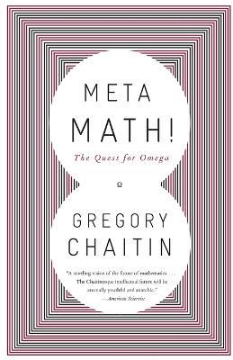 Meta Math!: The Quest for Omega - Gregory Chaitin - cover