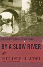 By a Slow River