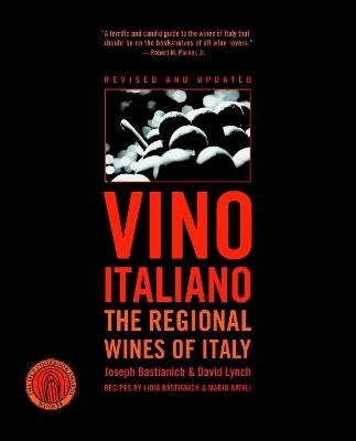 Vino Italiano: The Regional Wines of Italy - Joseph Bastianich,David Lynch - cover
