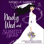 Newly Wed and Slightly Dead
