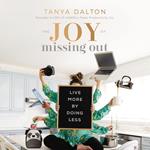 The Joy of Missing Out