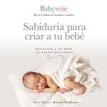 Sabiduría para criar a tu bebé