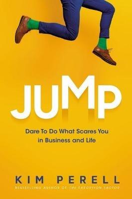 Jump: Dare to Do What Scares You in Business and Life - Kim Perell - cover