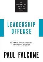 Leadership Offense: Mastering Appraisal, Performance, and Professional Development - Paul Falcone - cover