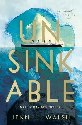 Unsinkable - Jenni L Walsh - cover