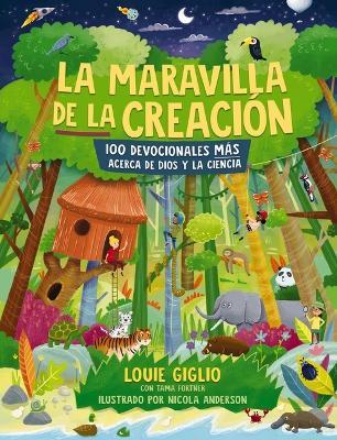 La maravilla de la creación: 100 devocionales más acerca de Dios y la ciencia - Louie Giglio - cover