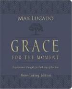 Grace for the Moment Volume I, Note-Taking Edition, Leathersoft: Inspirational Thoughts for Each Day of the Year (A 365-Day Devotional)
