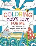 Coloring God's Love for Me: 100 Devotions to Inspire Young Hearts