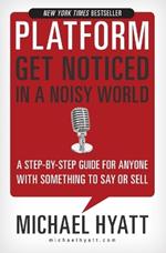 Platform: Get Noticed in a Noisy World