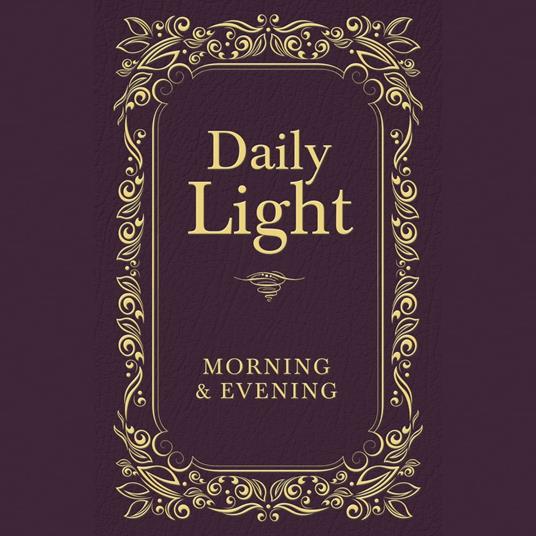 Daily Light: Morning and Evening Devotional