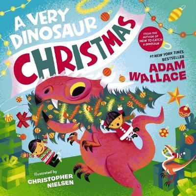 A Very Dinosaur Christmas - Adam Wallace - cover