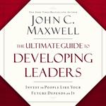 The Ultimate Guide to Developing Leaders