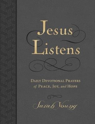 Jesus Listens, Large Text Leathersoft, Charcoal, with Full Scriptures: Daily Devotional Prayers of Peace, Joy, and Hope (A 365-Day Devotional) - Sarah Young - cover