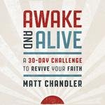 Awake and Alive