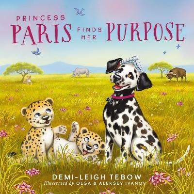 Princess Paris Finds Her Purpose - Demi-Leigh Tebow - cover