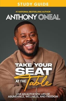 Take Your Seat at the Table Study Guide - Anthony O'Neal - cover
