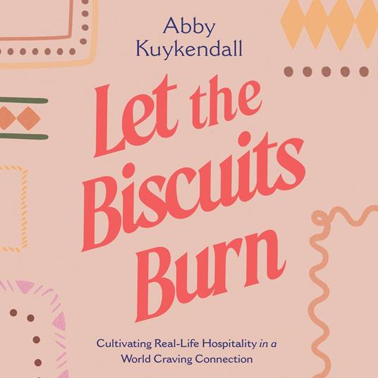 Let the Biscuits Burn