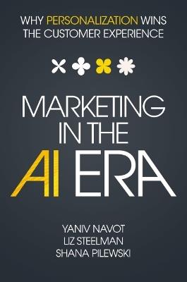 Marketing in the AI Era: Why Personalization Wins the Customer Experience - Yaniv Navot - cover