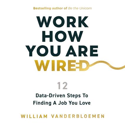 Work How You Are Wired