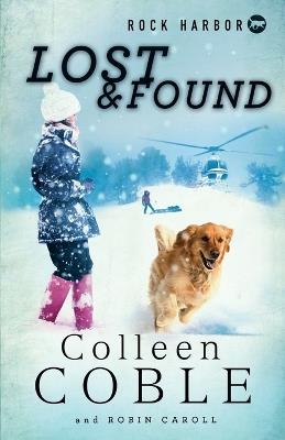 Rock Harbor Search and Rescue: Lost and Found - Colleen Coble - cover