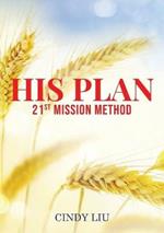 His Plan: 21st Mission Method