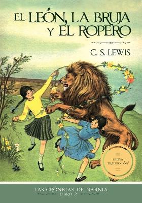 El león, la bruja y el ropero, Edición clásica - C. S. Lewis - cover