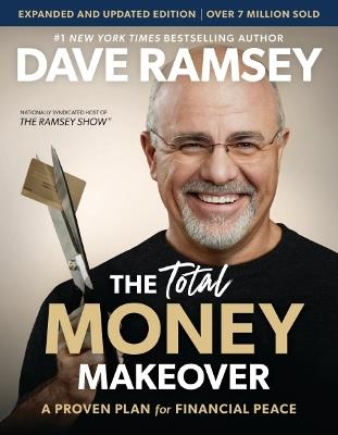 The Total Money Makeover Updated and Expanded: A Proven Plan for Financial Peace – The Perfect Christian New Year's Resolution Gift for Budgeting and Finances - Dave Ramsey - cover