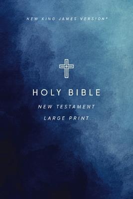 NKJV Large Print Outreach New Testament Bible, Cross Softcover, Comfort Print - Thomas Nelson - cover