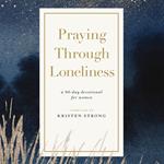 Praying Through Loneliness
