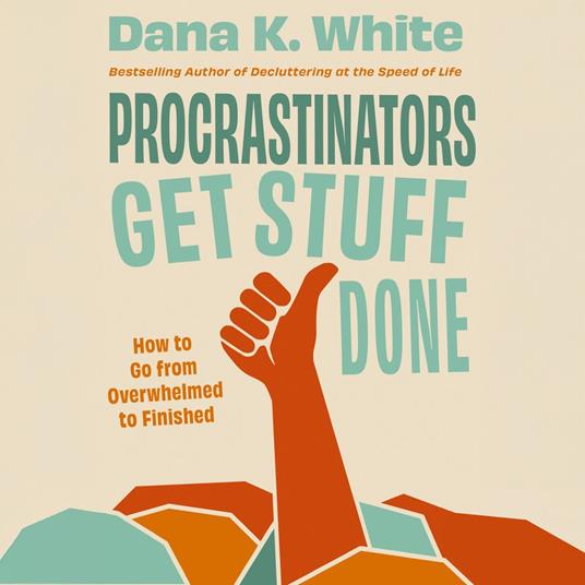 Procrastinators Get Stuff Done