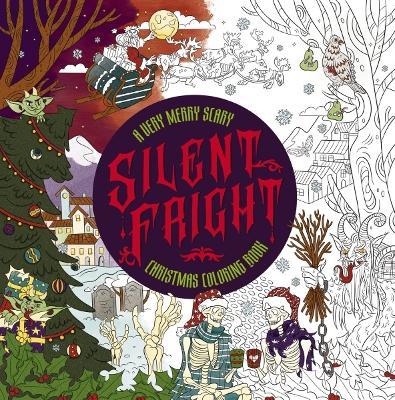 Silent Fright: A Very Merry Scary Christmas Coloring Book - Editors of Cider Mill Press - cover