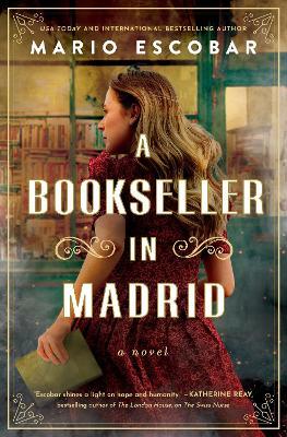 A Bookseller in Madrid: A Novel - Mario Escobar - cover