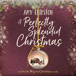 A Perfectly Splendid Christmas
