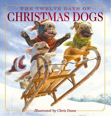 The Twelve Days of Christmas Dogs: The Classic Edition - Amanda Sobotka - cover