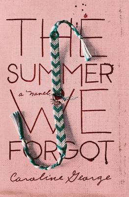 The Summer We Forgot - Caroline George - cover