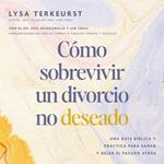 Cómo sobrevivir un divorcio no deseado