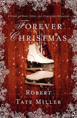Forever Christmas - Robert Tate Miller - cover