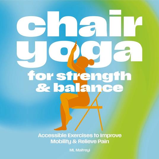 Chair Yoga for Strength and Balance