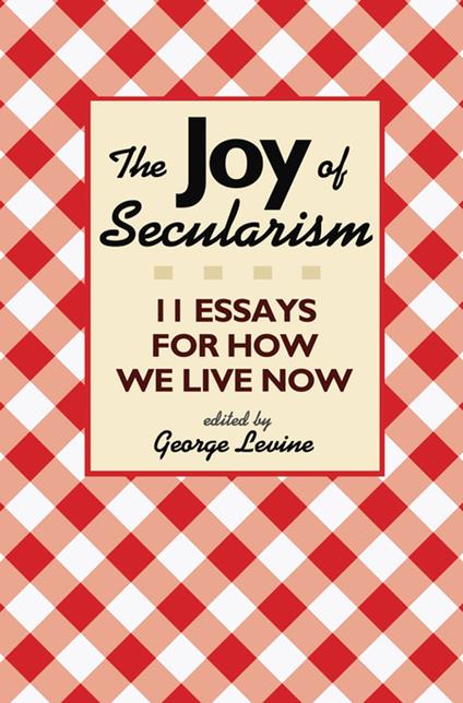 The Joy of Secularism