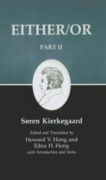 Kierkegaard's Writings, IV, Part II: Either/Or: Part II