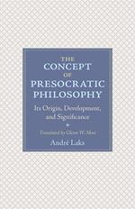 The Concept of Presocratic Philosophy