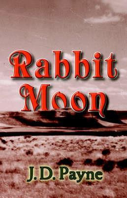 Rabbit Moon - Jan D Payne - cover