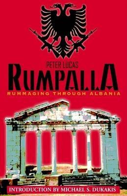 Rumpalla: Rummaging Through Albania - Peter Lucas - cover