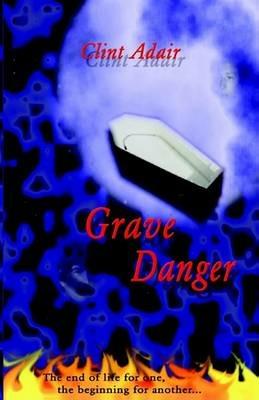 Grave Danger - Clint Adair - cover