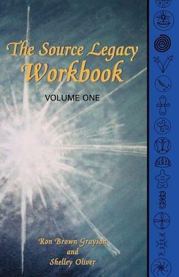 The Source Legacy Workbook - Ron Brown Grayson,Shelley Oliver - cover