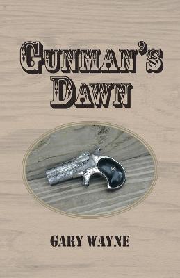 Gunman's Dawn - Gary Wayne - cover