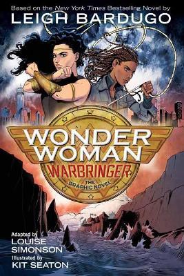 Wonder Woman: Warbringer: The Graphic Novel - Leigh Bardugo - cover