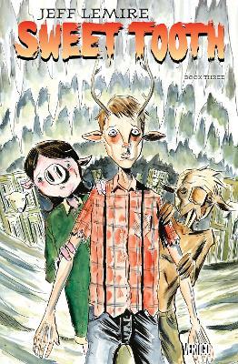 Sweet Tooth: Book Three - Jeff Lemire - cover