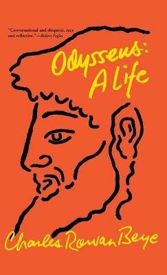 Odysseus: A Life - Charles Rowan Beye - cover